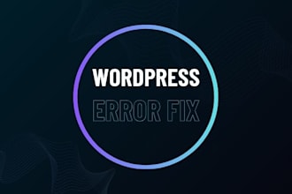 fix or repair your wordpress errors, bugs, issues