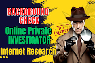 be your private investigator, osint, background checker