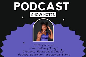 listen and write detailed podcast show notes