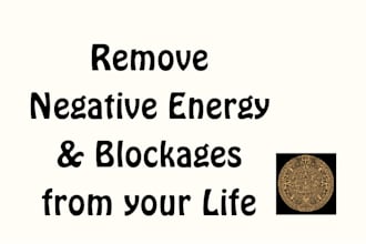 remove negative energy and blockages from your life