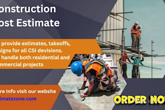 provide expert construction estimates, takeoffs designs csi division specialists