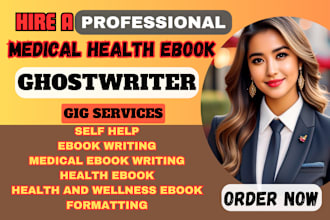 write health fitness medical ebook and self help ebook ebook writer content blog
