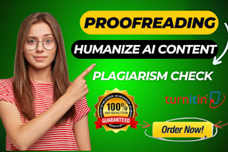 proofread, fix, humanize, rewrite chatgpt ai content, book, essay, etc