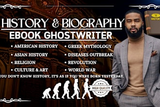 research and write ancient history ebook, biography, memoir ebook writer, course