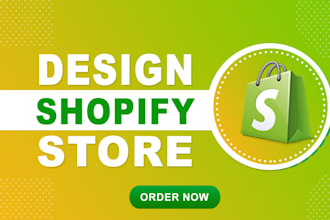 create, design, redesign shopify store, dropshipping store or shopify website