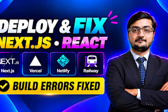 fix and deploy next js react apps on vercel, netlify and railway