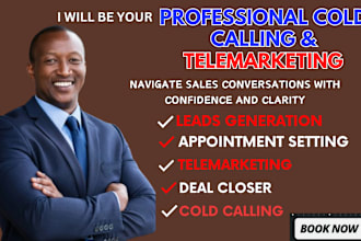 do telemarketing, appointment setting, cold calling, sales and virtual assistant