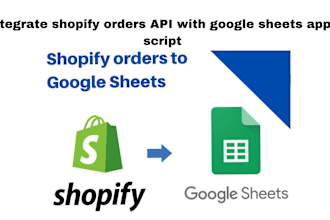 integrate shopify orders API with google sheets apps script