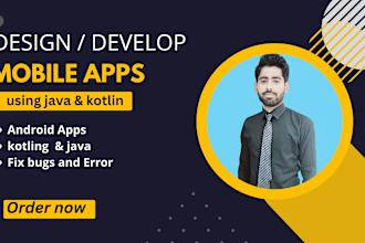 develop your android app using android studio java kotlin