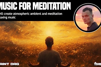 create meditative music and ambient for you