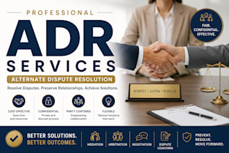 be your lawyer for alternate dispute resolution