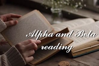 alpha or beta read, critique and provide extensive feedback and corrections