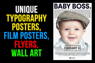 design unique typography posters, film posters, flyers and wall art