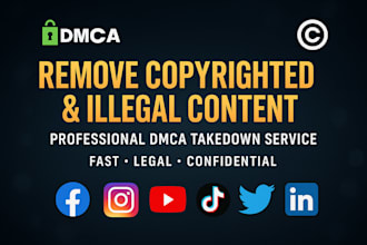 remove infringing defaming harassing negative copyright leaked content with dmca