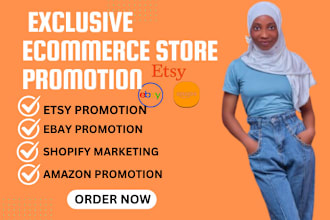 promote and advertise your etsy ebay shopify and amazon store to boost sales