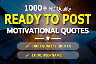 provide you 1000 ready to post motivational and inspirational quotes