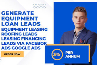 generate equipment loan leads equipment leasing financing leads via facebook ads