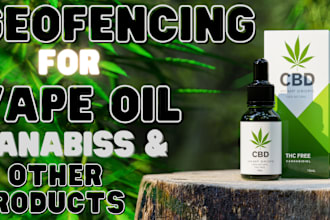 make geofencing ads campaign for cannabis, cbd vape oil, and pain reliever