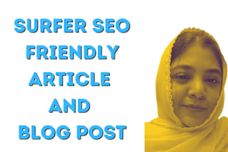 write fully optimized surfer seo friendly article and blog post