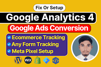 fix or setup google analytics 4, ga4 ecommerce tracking, ads conversion tracking