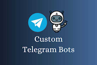 develop you a custom telegram bot