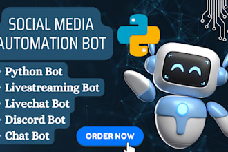 develop automated social media bot, discord bot, python bot, livestreaming bot