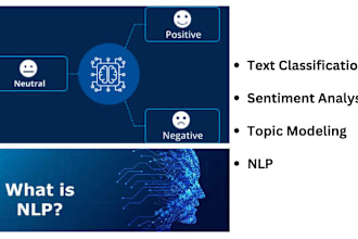 do text classification, nlp sentiment analysis and topic modeling projects