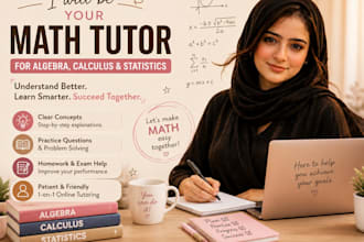 be your math tutor for algebra, calculus and statistics