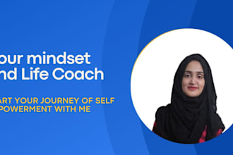 be your mindset and life coach