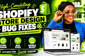 build shopify website, design or redesign shopify store, fix bugs and errors