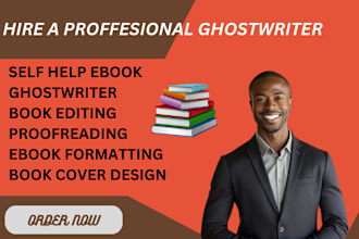 be your self help ebook writer, self help ebook writer, ebook ghostwriter