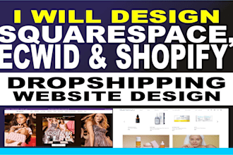 design squarespace shopify dropshipping website ecwid dropshipping online store