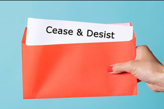 draft your demand letter, cease and desist, and legal notice