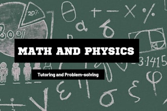 be your online math and physics tutor for variety of subjects for all grades
