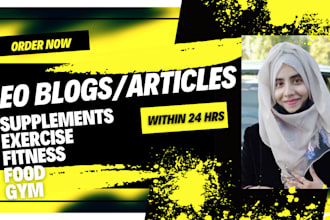 write SEO blogs on exercise, gym, fitness, food, supplements