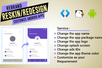 customize, rebrand or reskin android app in 24h, also do your android bug fixing