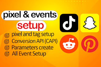 setup or fix tiktok pixel, snapchat pixel, pinterest tag, reddit conversion API
