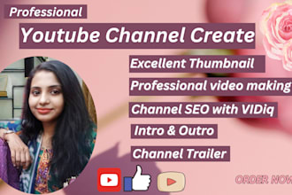 create, set up and SEO youtube channel professionally