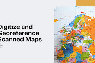 digitize and georeference the scanned maps