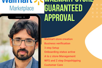 setup your walmart store approval and will manage a to z