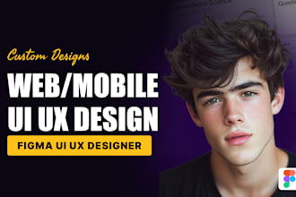 do figma UI UX design or web and mobile app design