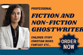 ghostwrite fiction ebook, nonfiction ghostwriter, children fiction story writer