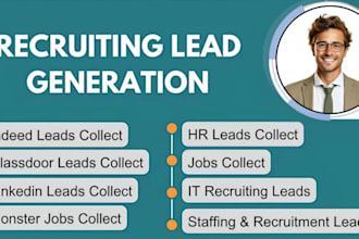 collect recruitment leads from linkedin, glassdoor, indeed