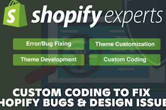 do shopify bug fix, shopify custom coding,shopify website