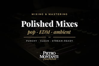 mix and master anything pop, orchestral, edm, ambient