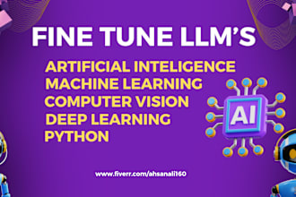 fine tune llms with python, machine learning, deep learning, and nlp