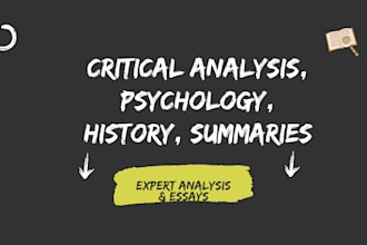 do critical analysis, psychology, history  and summaries
