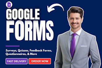 create google forms for quizzes, surveys, and data collection