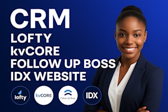 set up and manage real estate CRM lofty kvcore follow up boss idx website