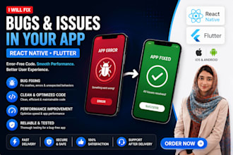 fix bugs and issues in your react native or flutter app